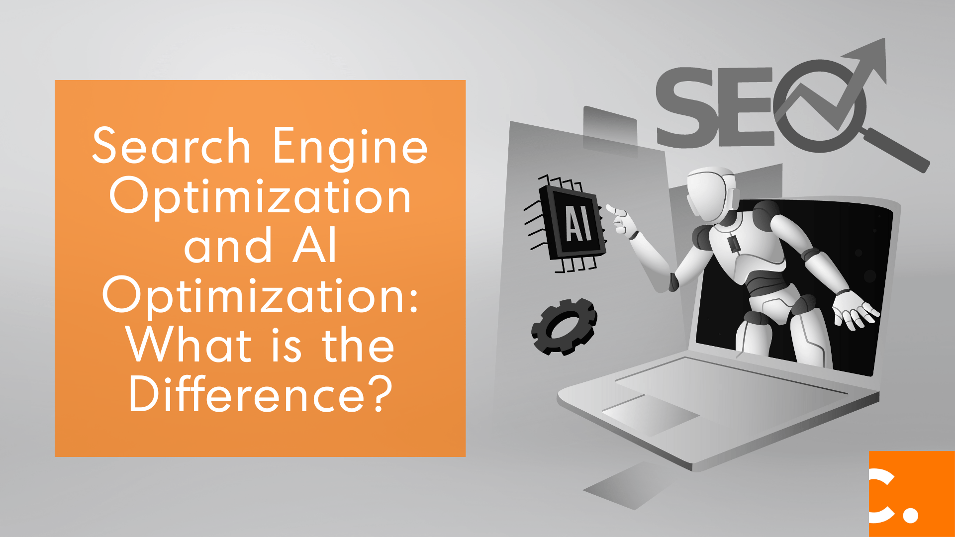 Search Engine Optimization and AI Optimization What is the Difference?